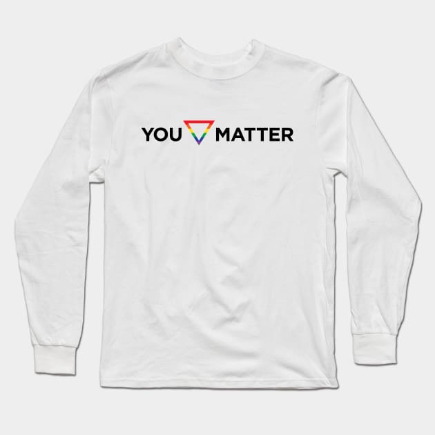 You Matter Pride Triangle Long Sleeve T-Shirt by youmatterpride